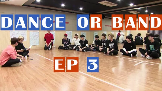 Dance Or Band Ep. 3 -  FTISLAND CUTS (рус. суб)