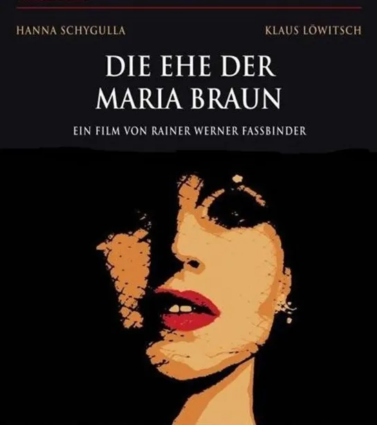 (18+) "Die Ehe der Maria Braun" Rainer Werner Fassbinder