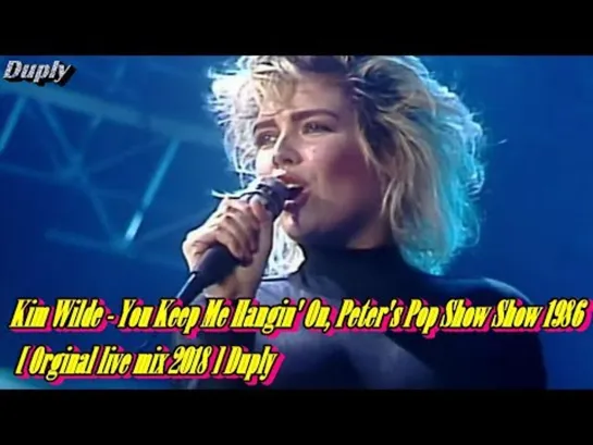 Kim Wilde  You Keep Me Hangin On Peters Pop Show Show 539 Orginal live HD mix 2018 Duply