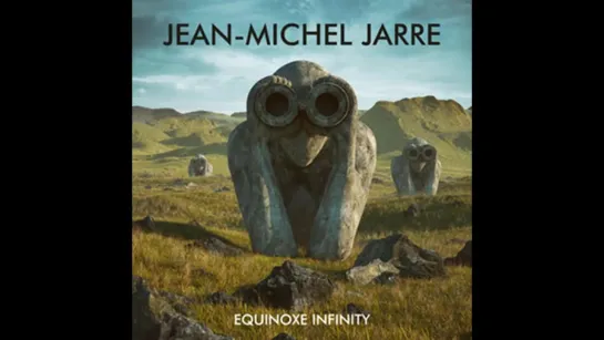 Jean Michel Jarre - Equinoxe Infinity _⁄full album_⁄ (2018)