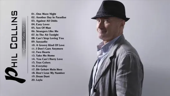 Phil Collins Greatest Hits 2017 - Phil Collins Best Songs