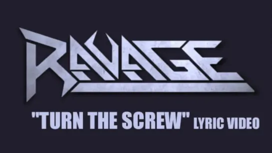 Ravage - Turn The Screw (2017) (Official Lyric Video)