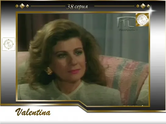 Valentina Capítulo 38 / Валентина 38 серия