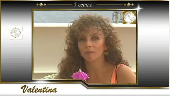 Valentina Capítulo 5 / Валентина 5 серия