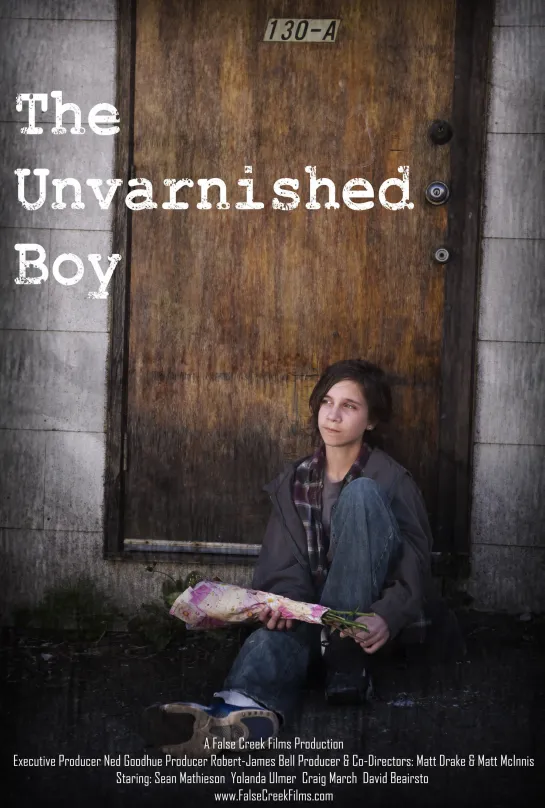 The Unvarnished Boy (2010 Канада) драма короткометражный дети в кино Режиссёры: Matt Drake, Matt McInnis