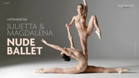 Julietta & Magdalena - Nude ballet (2016)