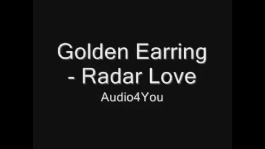 Golden Earring - Radar Love