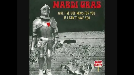 Mardi Grass - Girl I've got News for you