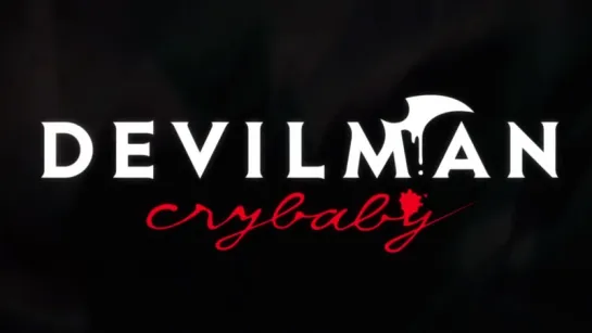 PV| Человек-дьявол: Плач / Devilman: Crybaby [2018]