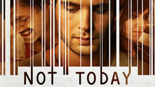 Не сегодня / Not Today (2013)