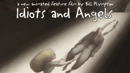 Idiots and Angels _ Идиоты и Ангелы (2008) Bill Plympton _ Билл Плимптон. США