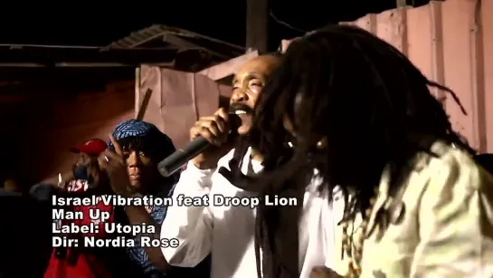 Man Up - Israel Vibration ft. Droop Lion  • 2015