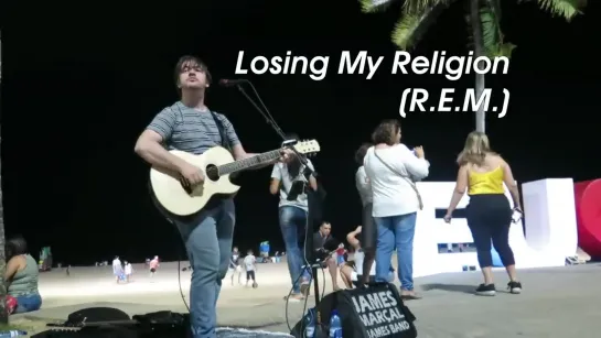 Losing My Religion (R.E.M.) Cover by James Marçal  • 2019 Brasil - Músico de Rua • Street Musician