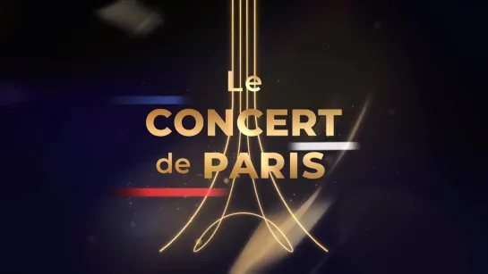 Concert de Paris 14 juillet 2019 • FULLHD • Complète [с Таймингом 20 концертных номеров]