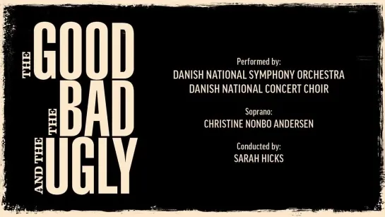 Ennio Morricone - The Good, the Bad and the Ugly  • 2018 Danish National Symphony Orchestra in DR Koncerthuset