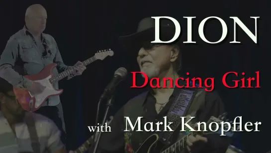 Dion - "Dancing Girl" with Mark Knopfler  • 19-11-2021 Official Music Video