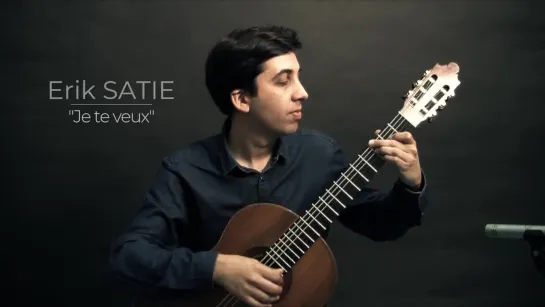 Erik Satie - Je Te Veux  • 2018 Guitare  Sébastien Llinares