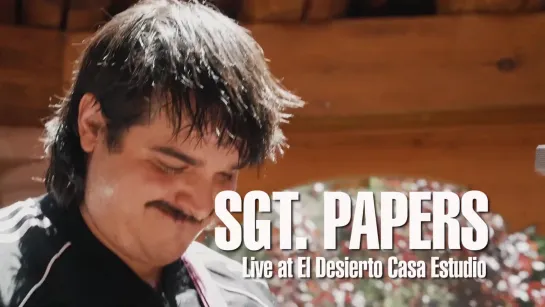 Sgt. Papers - SGTP  • 2023 Live on KEXP at El Desierto Casa Estudio in Desierto de Los Leones, Mexico