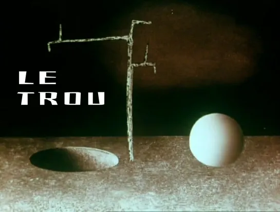 Le trou _ Дыра (1968) Piotr Kamler _ Пётр Камлер. Франция