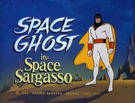 18. The Space Ghost _ Космический призрак (1966-68) William Hanna and Joseph Barbera _ Уильям Ханна и Джозеф Барбера. США