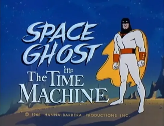 23. The Space Ghost _ Космический призрак (1966-68) William Hanna and Joseph Barbera _ Уильям Ханна и Джозеф Барбера. США