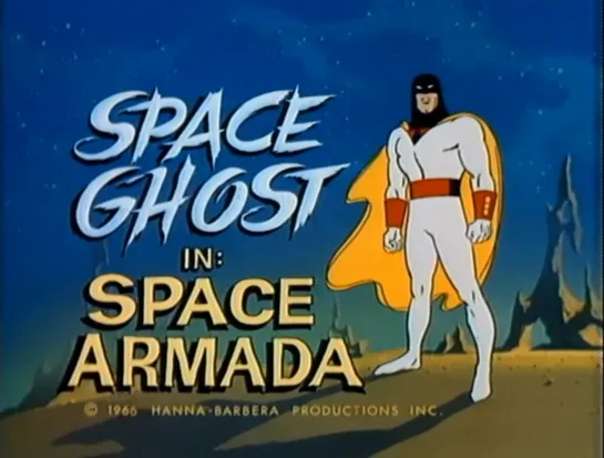 25. The Space Ghost _ Космический призрак (1966-68) William Hanna and Joseph Barbera _ Уильям Ханна и Джозеф Барбера. США