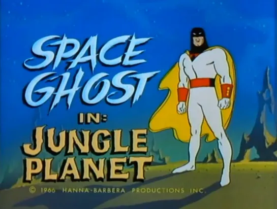 27. The Space Ghost _ Космический призрак (1966-68) William Hanna and Joseph Barbera _ Уильям Ханна и Джозеф Барбера. США