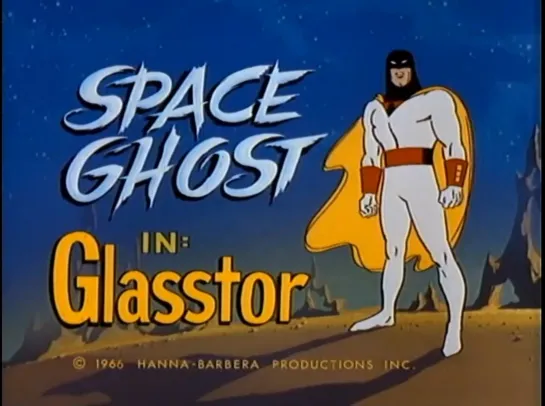 29. The Space Ghost _ Космический призрак (1966-68) William Hanna and Joseph Barbera _ Уильям Ханна и Джозеф Барбера. США