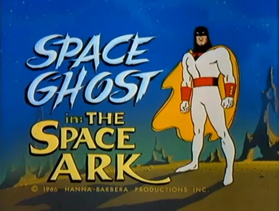 30. The Space Ghost _ Космический призрак (1966-68) William Hanna and Joseph Barbera _ Уильям Ханна и Джозеф Барбера. США