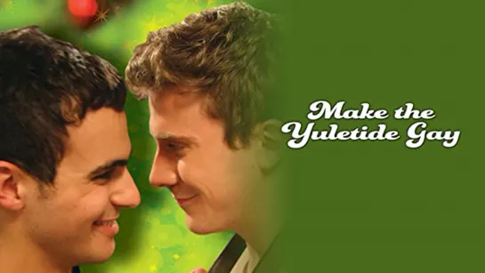 Сделай Рождество голубым Make the Yuletide Gay 2009