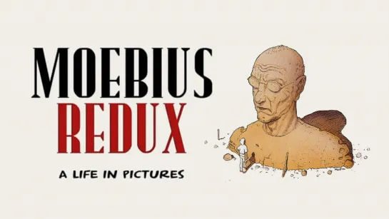 Moebius Redux: A Life in Pictures _ В Поисках Мебиуса: Жизнь в картинках (2007) Hasko Baumann _ Хаско Бауманн. Германия. Франция