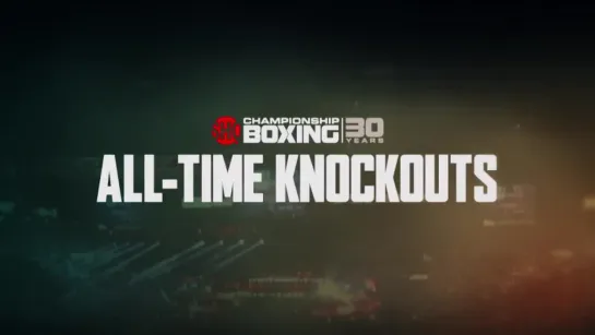 Нокауты на все времена от SHOWTIME Championship BOXING.