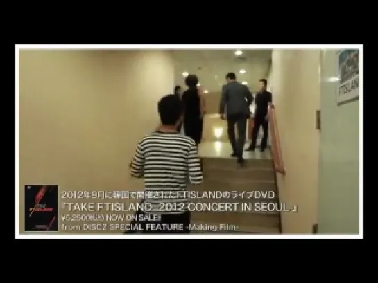 Репортаж о новом сингле FTISLAND[You Are My Life]+фрагменты из DVD@Take FTISLAND"