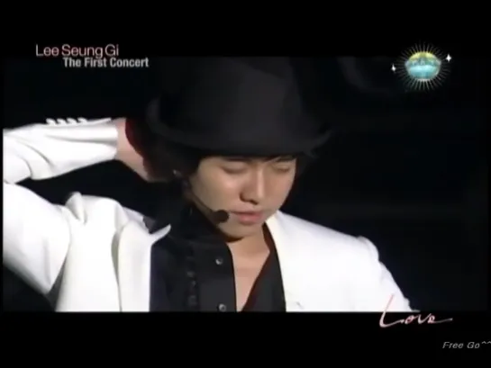 Lee Seung Gi's First Concert  Dance cut| 2007