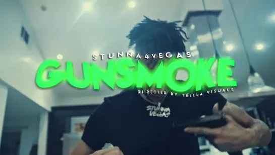 Stunna 4 Vegas - Gun Smoke