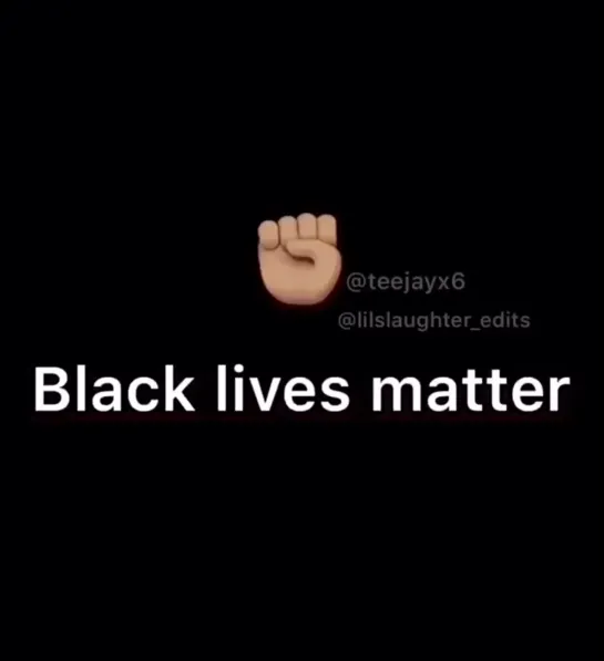 Teejayx6 - BLACK LIVES MATTER