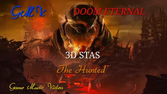 Doom Eternal [GMV] The Hunted - 3D Stas (Trailer song, Breakbeat, Rock)(Full HD 1080p)