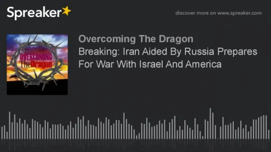 Breaking_ Iran Aided By Russia Prepares For War With Israel And America