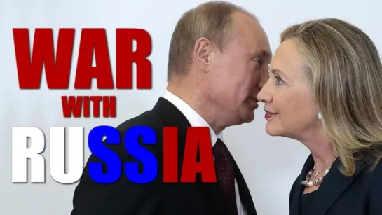 Hillary Threatens War With Russia