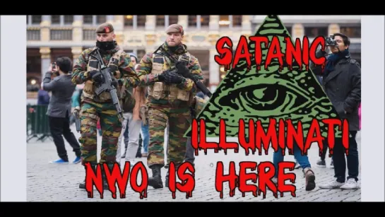 The Illuminati  Brussels (NWO, False Flag  Order out of Chaos)