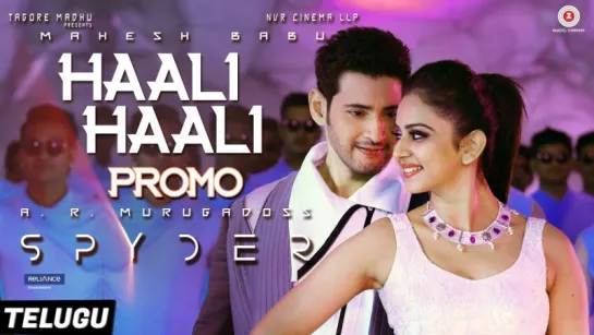 Haali Haali Promo (Telugu) - Spyder - Mahesh Babu - Rakul Preet - AR Murugadoss - Harris Jayaraj