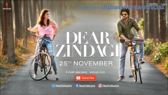 Дорогая жизнь / Dear Zindagi тизер с рус. субтитрами