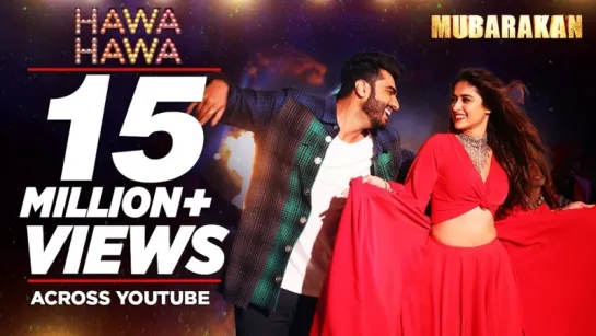 Hawa Hawa (Video Song) - Mubarakan - Anil Kapoor, Arjun Kapoor, Ileana D’Cruz, Athiya Shetty