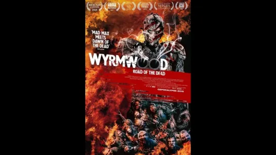 Дорога мертвецов  - Wyrmwood / Road Of The Dead (2014) . Зомби ужас.