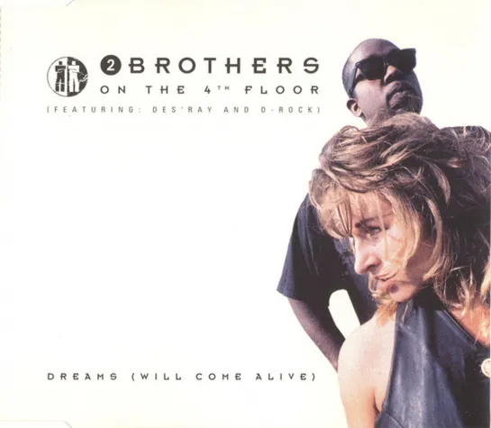 2 Brothers On The 4th Floor feat. Des'Ray And D-Rock - Dreams (Will Come Alive)