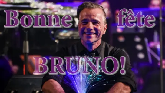 Bonne fete Bruno!