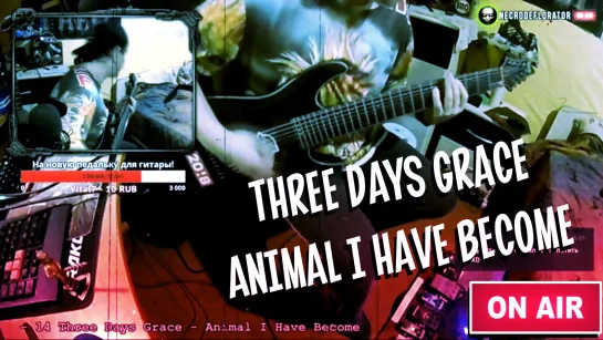 NECRODEFLORATOR on Air! Three Days Grace - Animal I Have Become