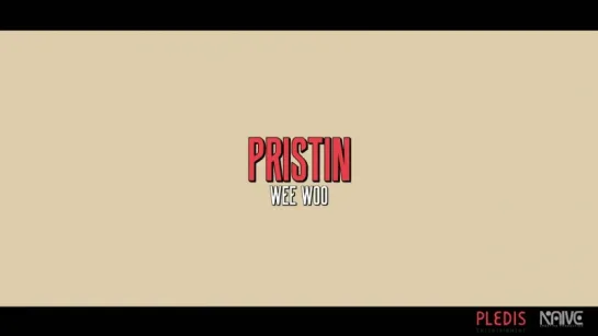 MV PRISTIN - WEE WOO