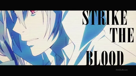 Strike the Blood|Удар Крови 15 серия [JAM & Ancord & NikaLenina]