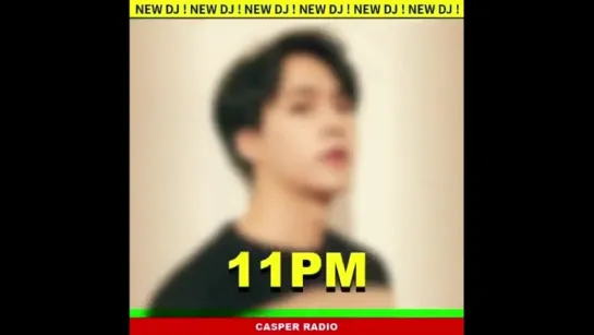 [TEASER] 9.05.18 Dongwoon as new DJ for Casper Radio, starting from May-16, Every Wednesday at 1100PM KST! - - 하이라이트 손동운 동운 Dong